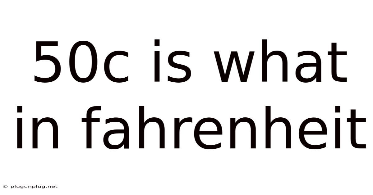 50c Is What In Fahrenheit
