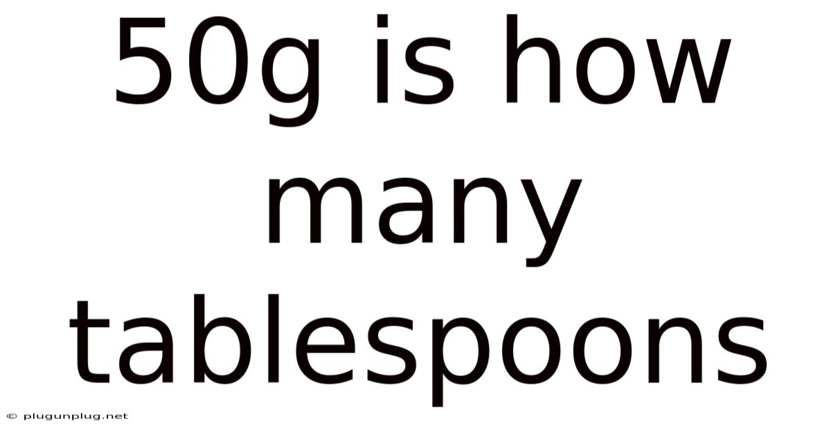 50g Is How Many Tablespoons