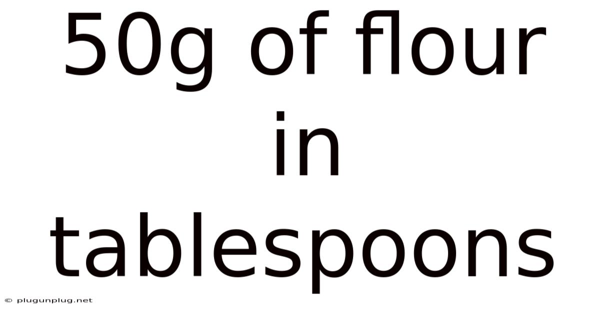 50g Of Flour In Tablespoons