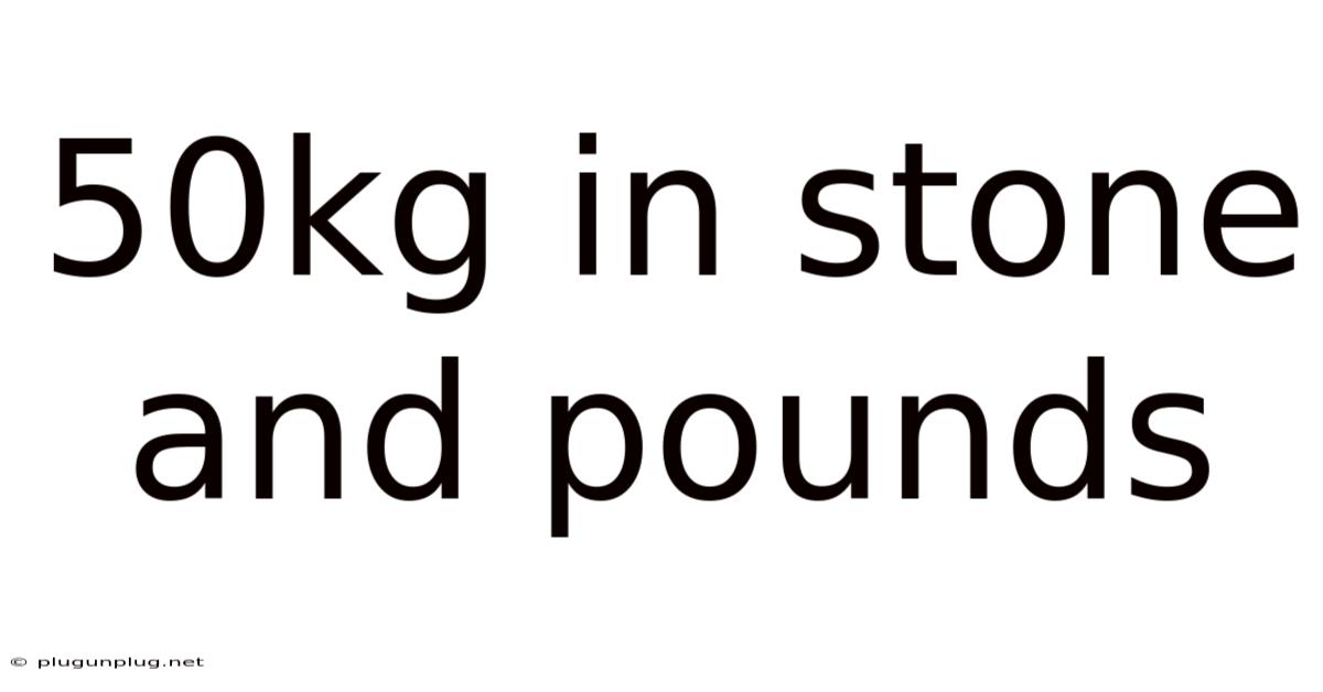 50kg In Stone And Pounds