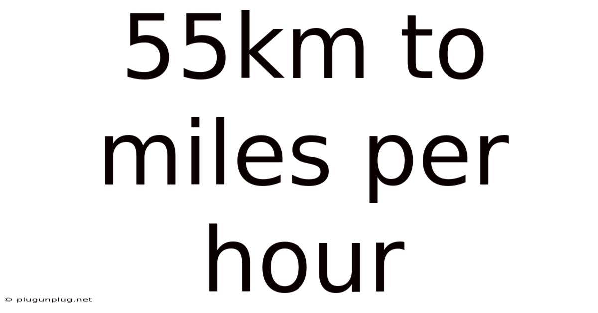 55km To Miles Per Hour