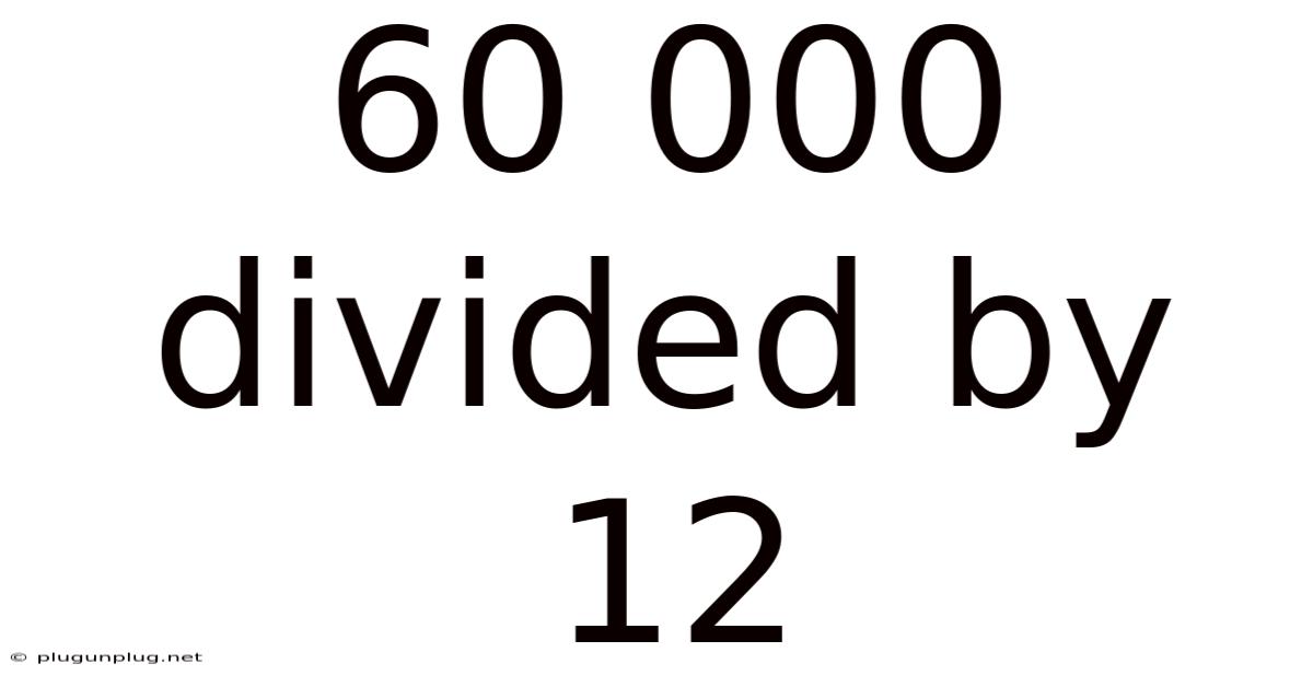 60 000 Divided By 12