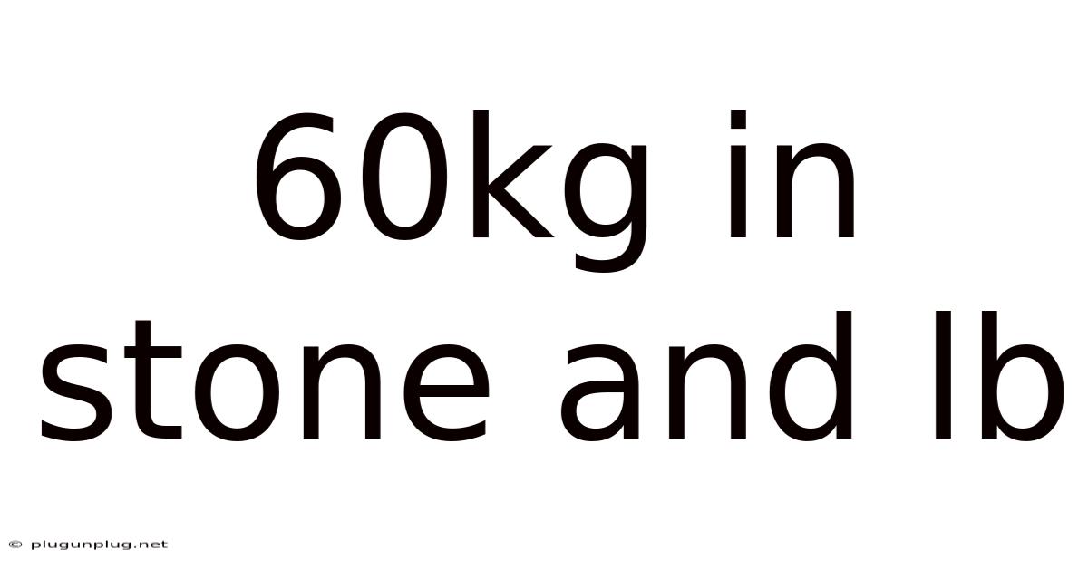 60kg In Stone And Lb