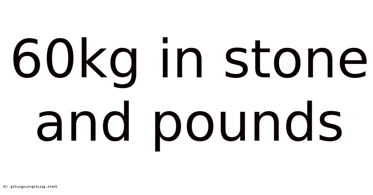 60kg In Stone And Pounds