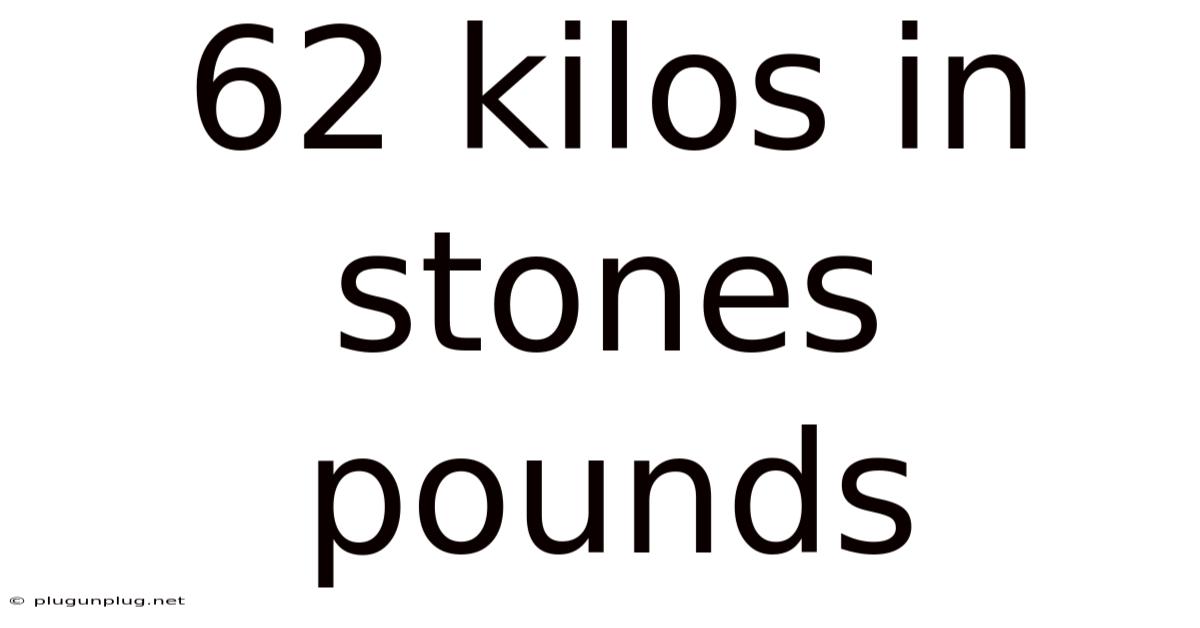 62 Kilos In Stones Pounds