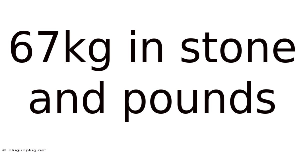 67kg In Stone And Pounds