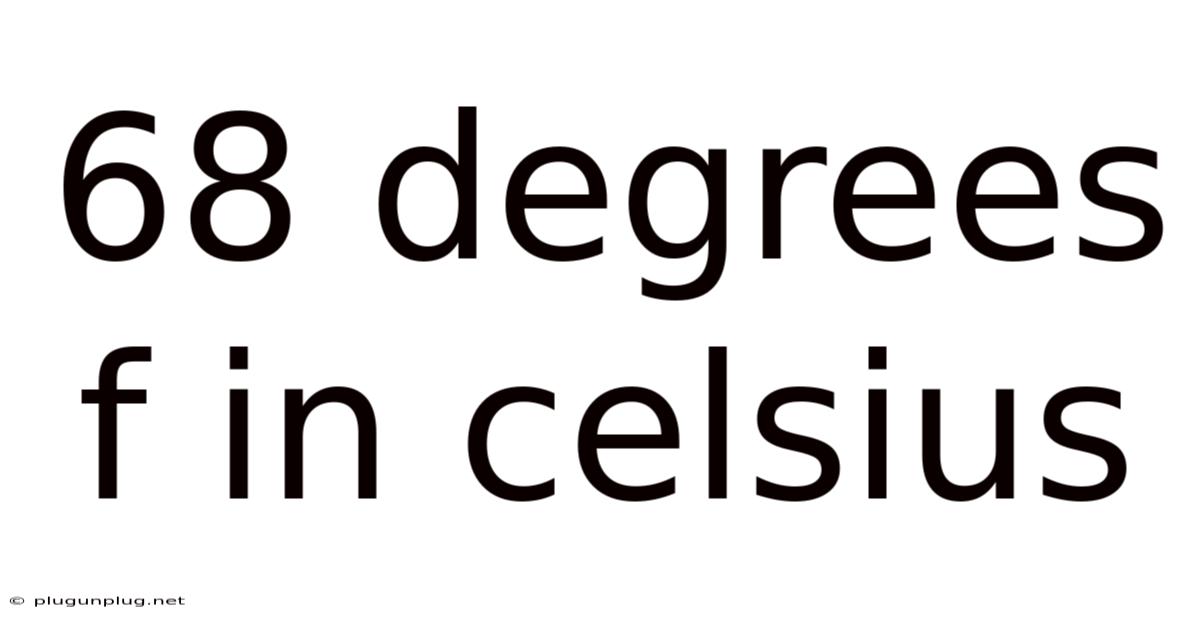 68 Degrees F In Celsius