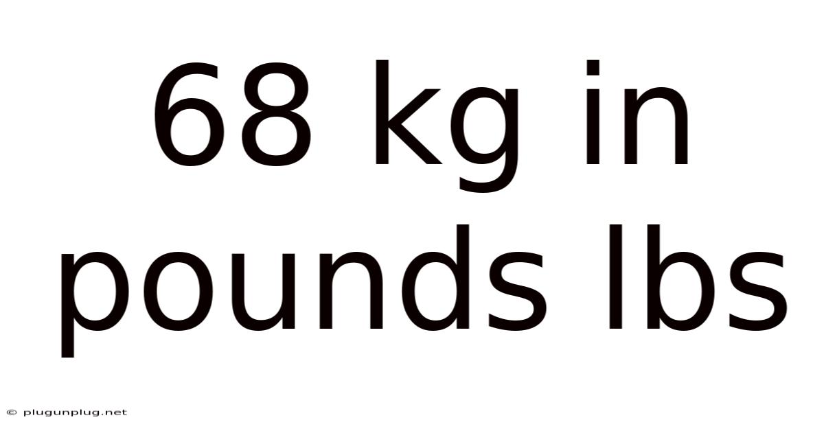 68 Kg In Pounds Lbs