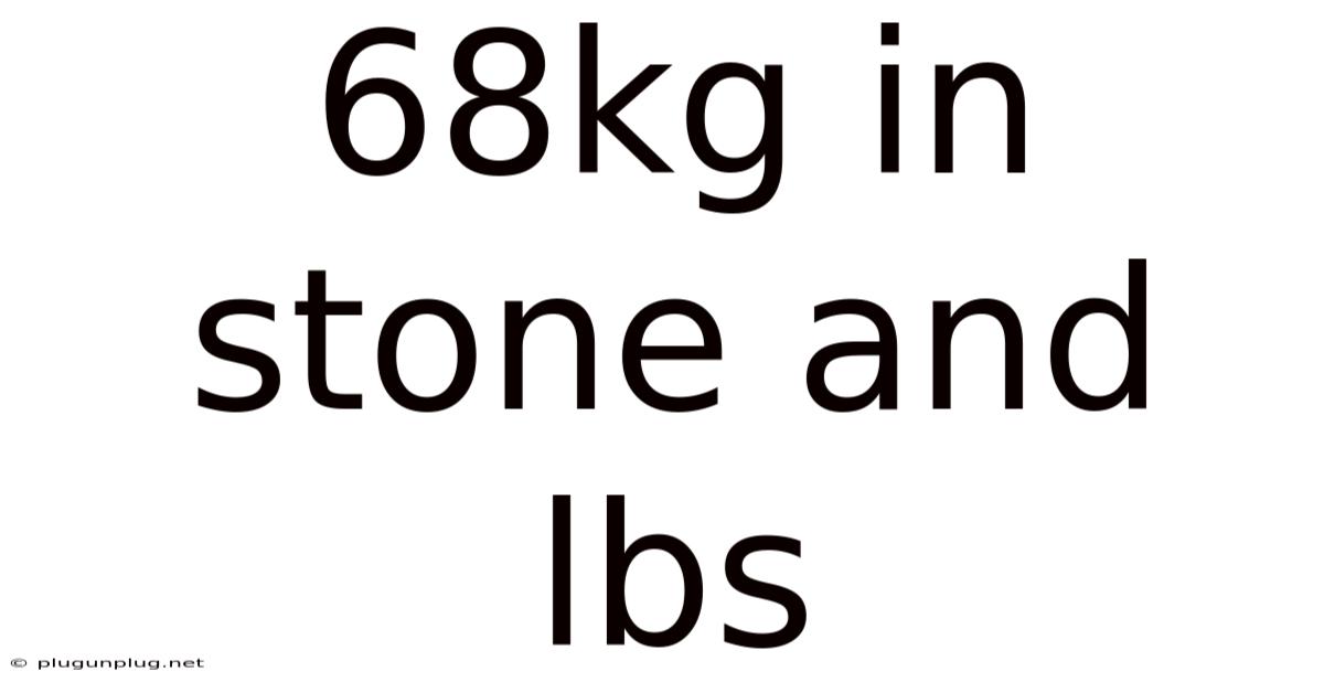 68kg In Stone And Lbs