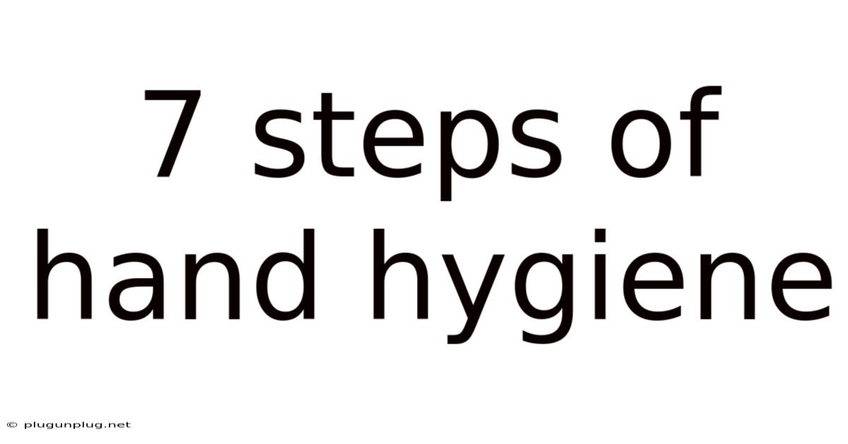 7 Steps Of Hand Hygiene