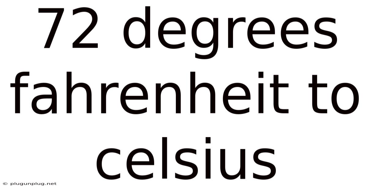 72 Degrees Fahrenheit To Celsius
