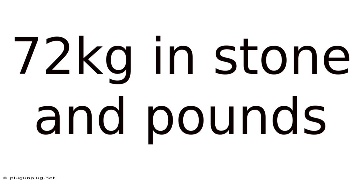 72kg In Stone And Pounds