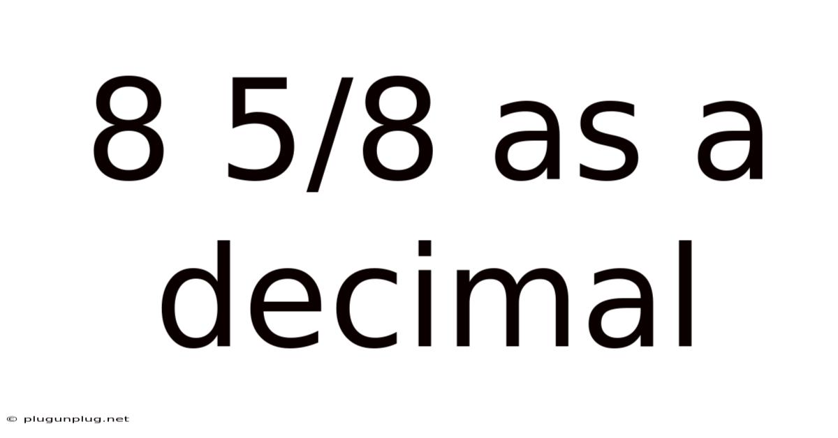 8 5/8 As A Decimal