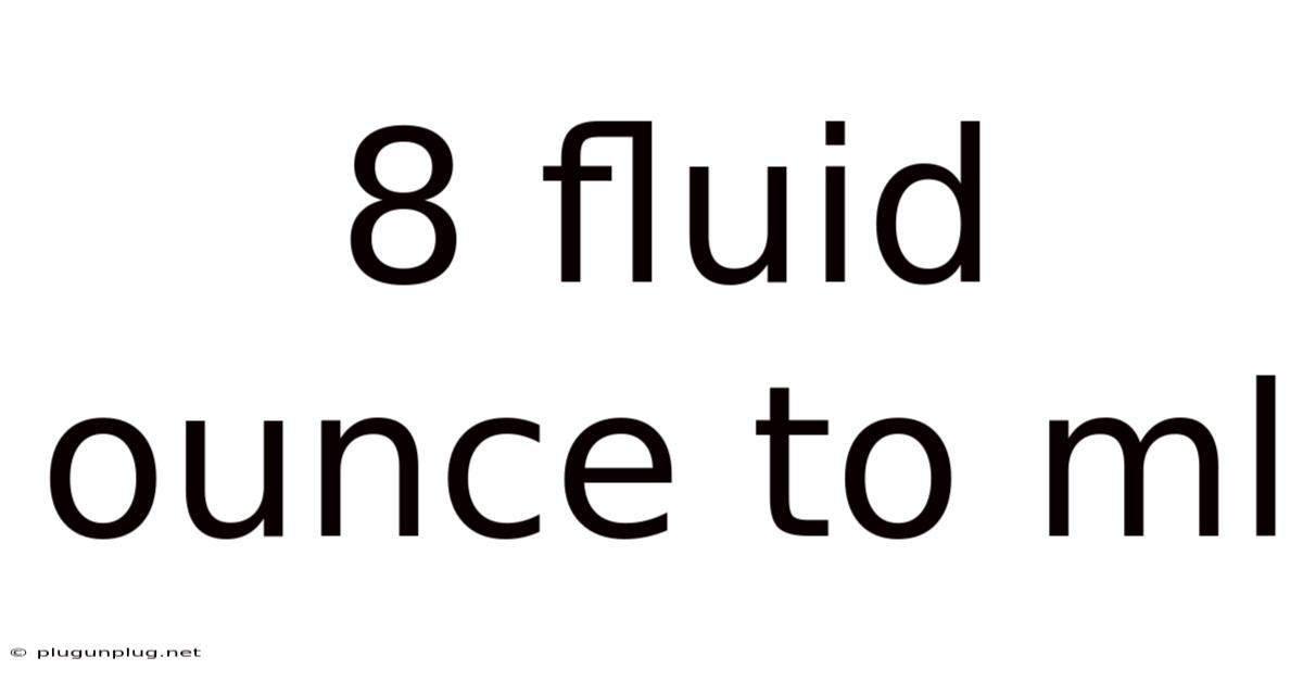8 Fluid Ounce To Ml