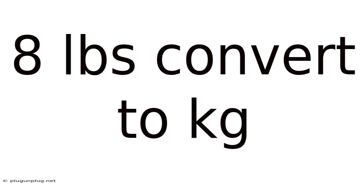 8 Lbs Convert To Kg