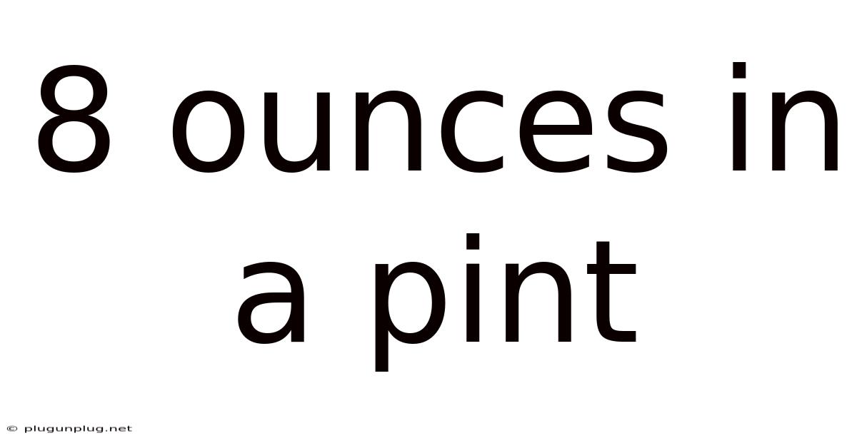 8 Ounces In A Pint