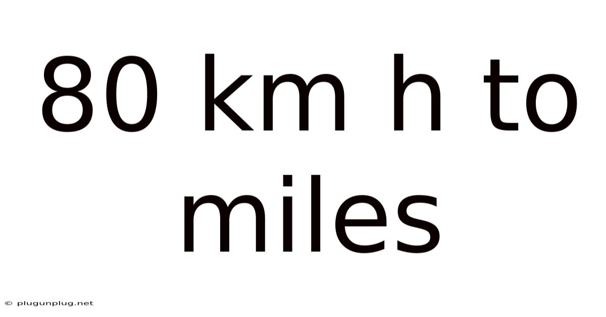 80 Km H To Miles