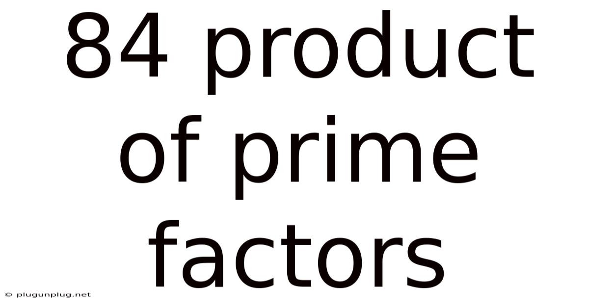 84 Product Of Prime Factors