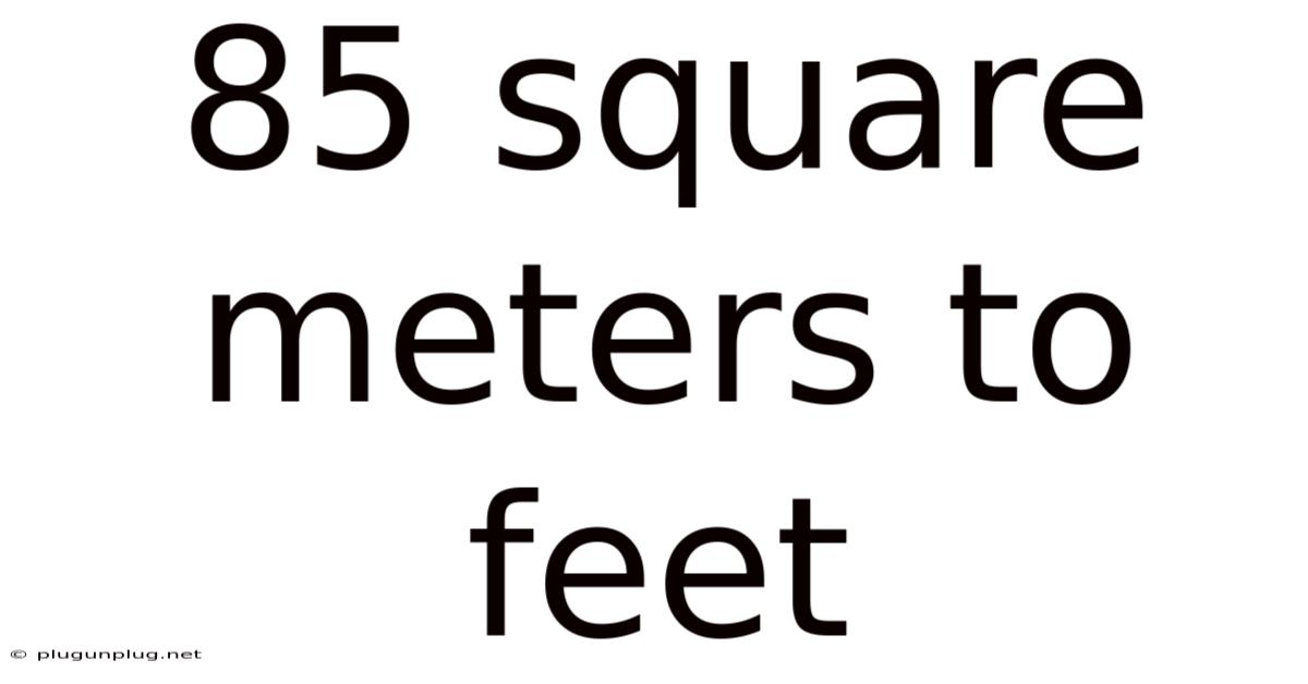 85 Square Meters To Feet