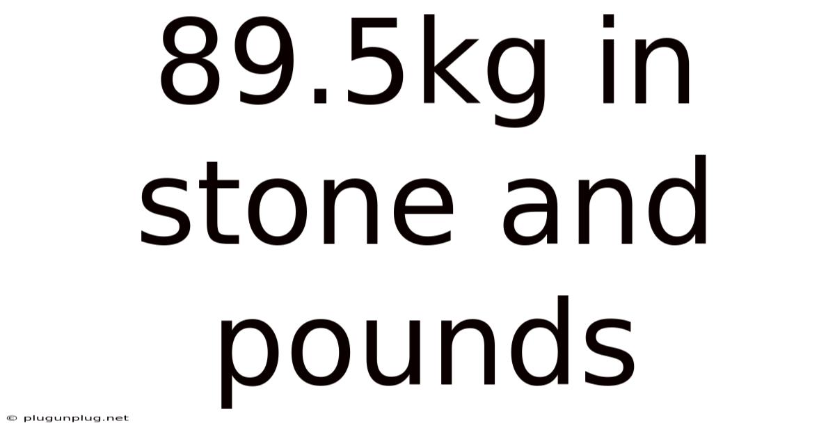 89.5kg In Stone And Pounds