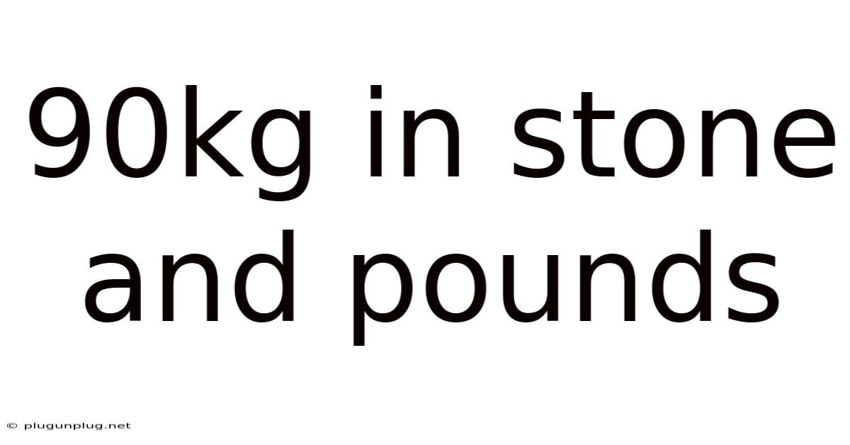 90kg In Stone And Pounds