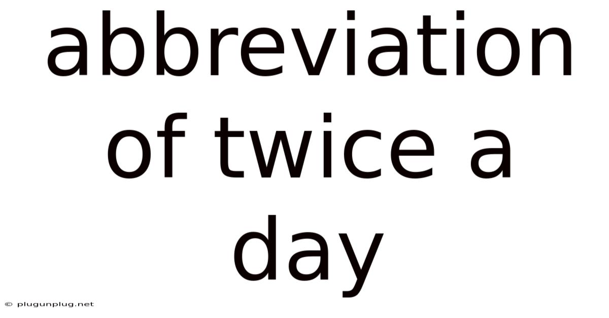 Abbreviation Of Twice A Day