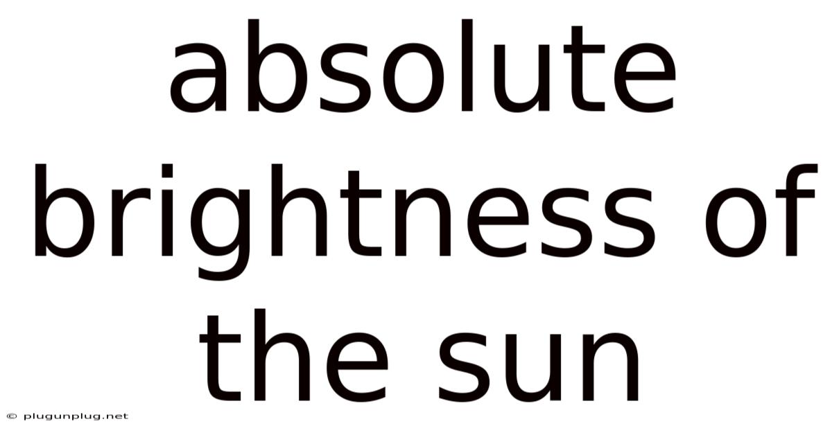 Absolute Brightness Of The Sun