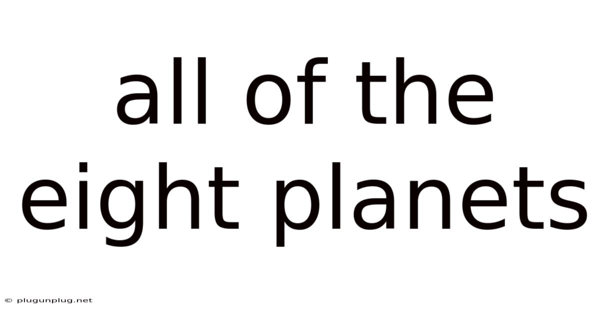 All Of The Eight Planets