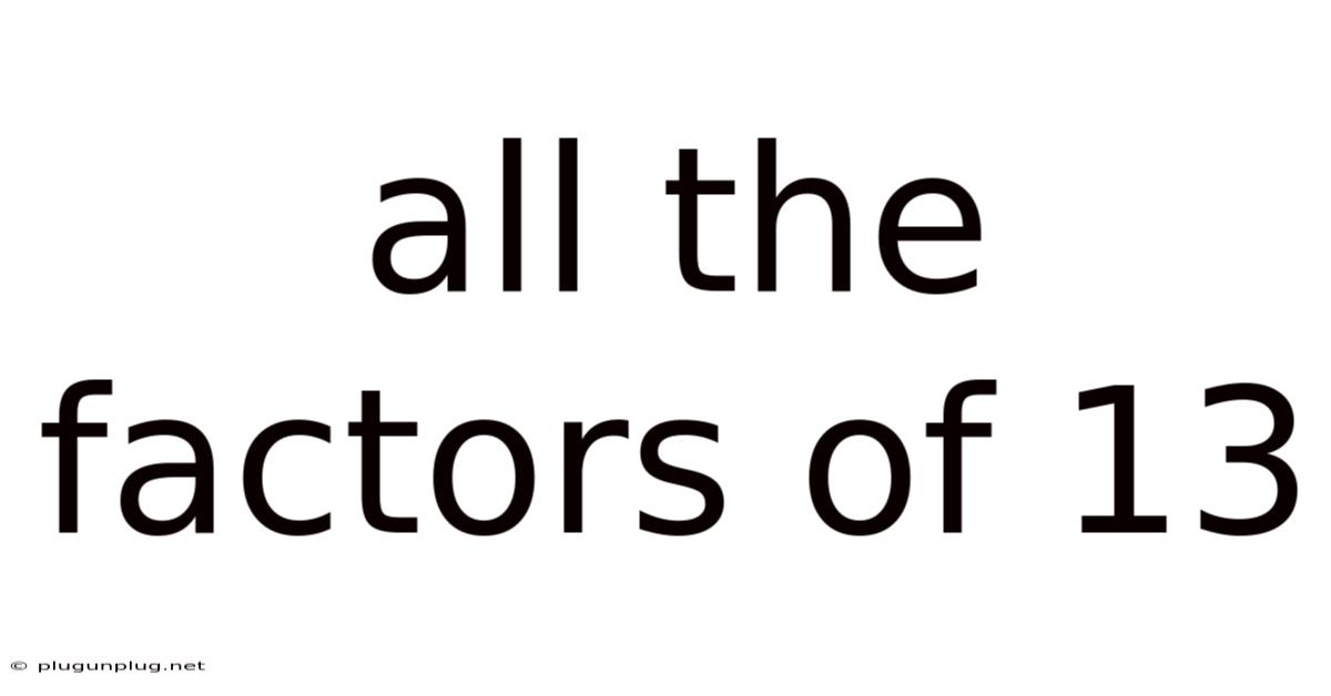 All The Factors Of 13