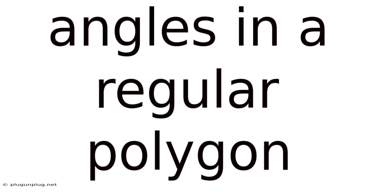 Angles In A Regular Polygon