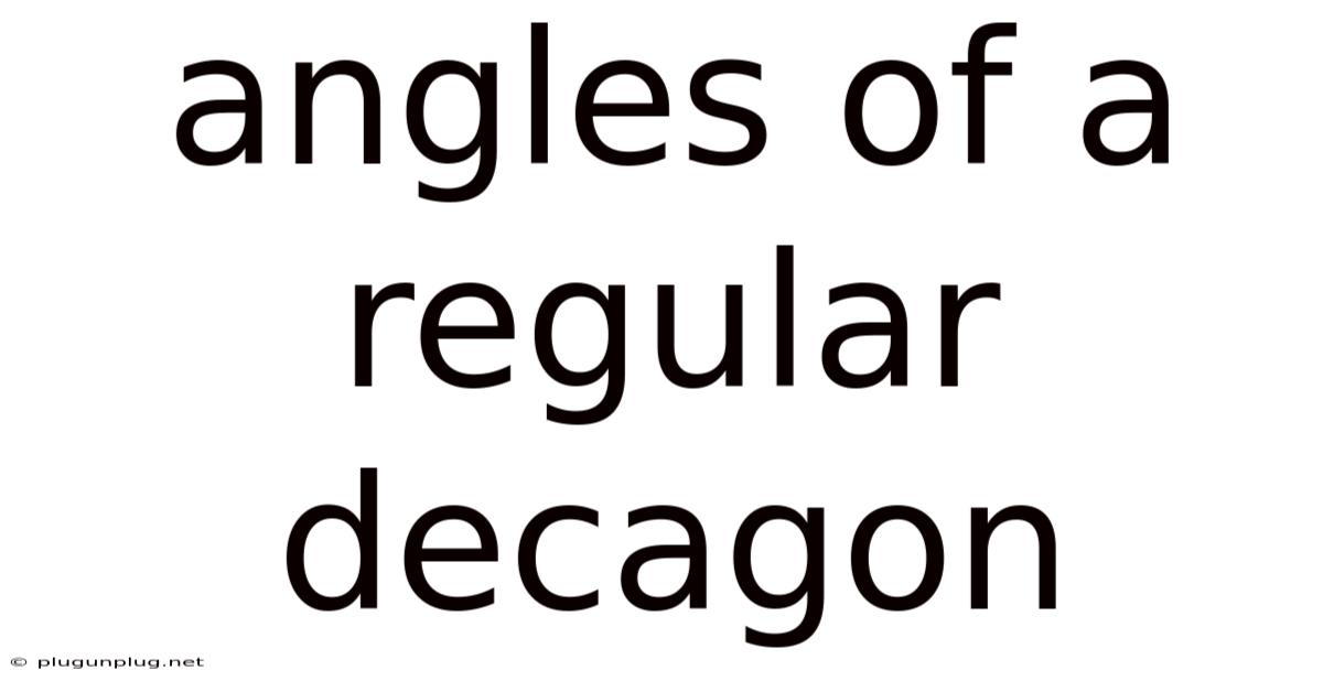 Angles Of A Regular Decagon