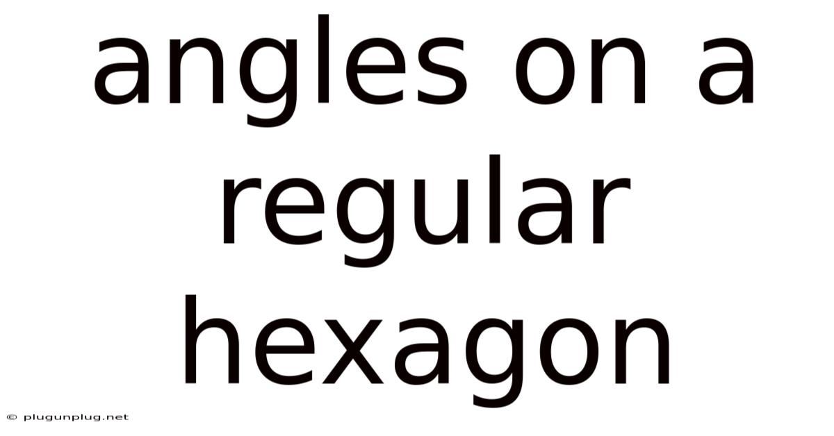 Angles On A Regular Hexagon