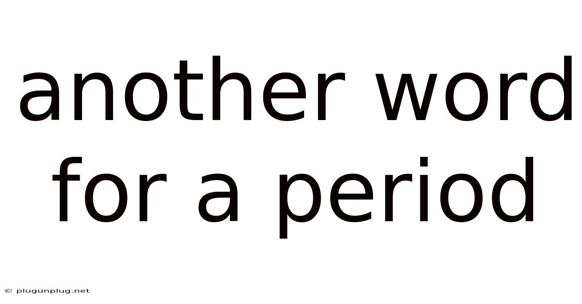 Another Word For A Period