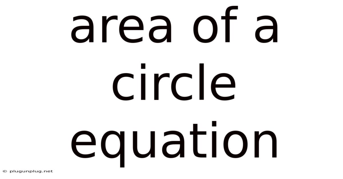 Area Of A Circle Equation
