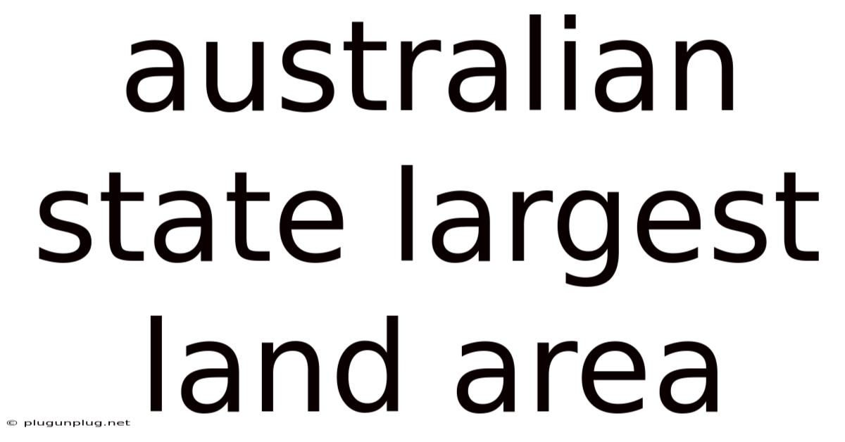Australian State Largest Land Area