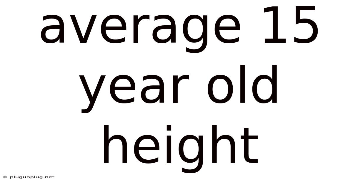 Average 15 Year Old Height