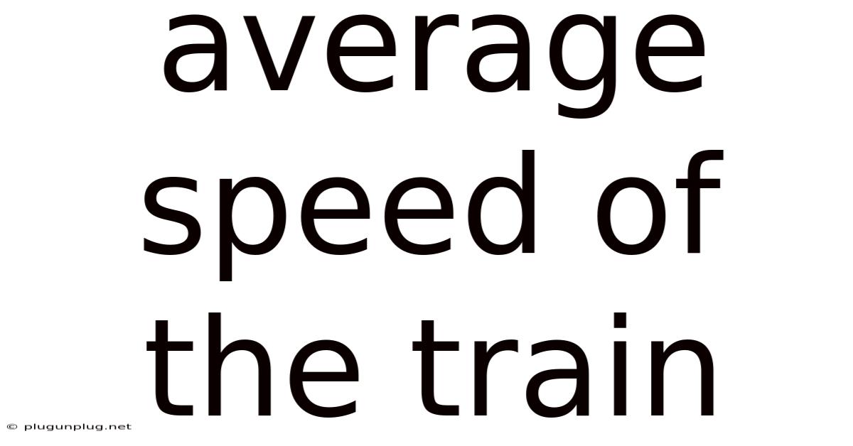 Average Speed Of The Train