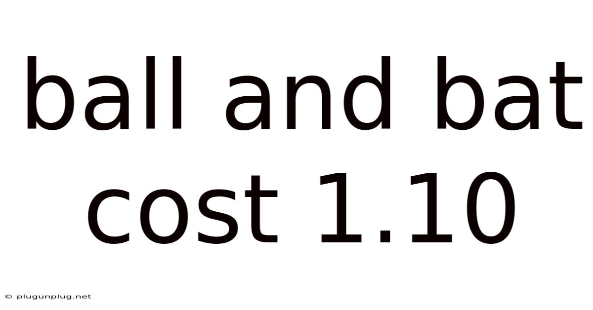Ball And Bat Cost 1.10