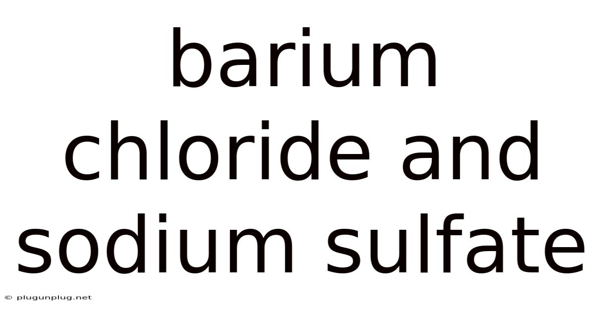 Barium Chloride And Sodium Sulfate
