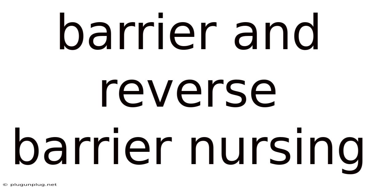 Barrier And Reverse Barrier Nursing