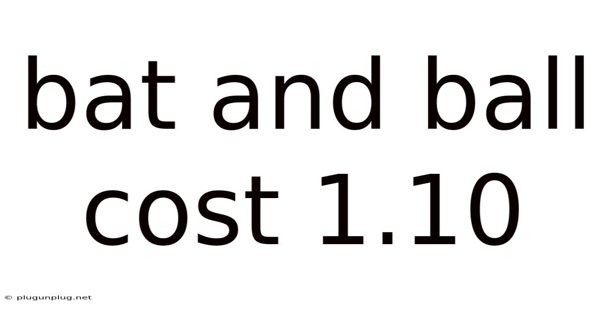 Bat And Ball Cost 1.10