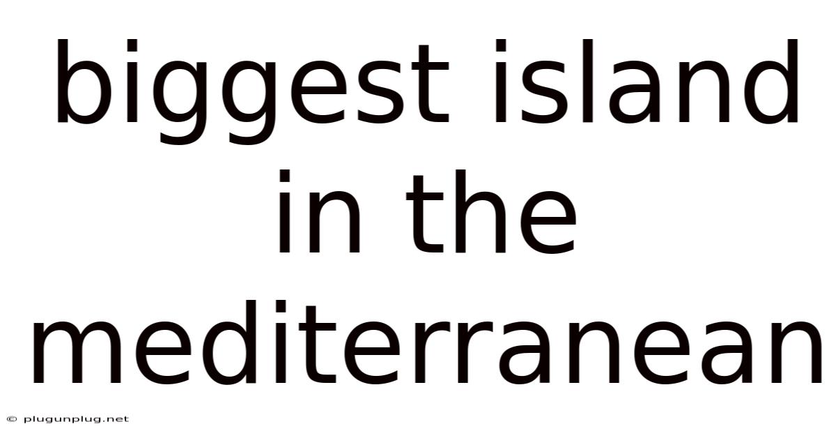 Biggest Island In The Mediterranean