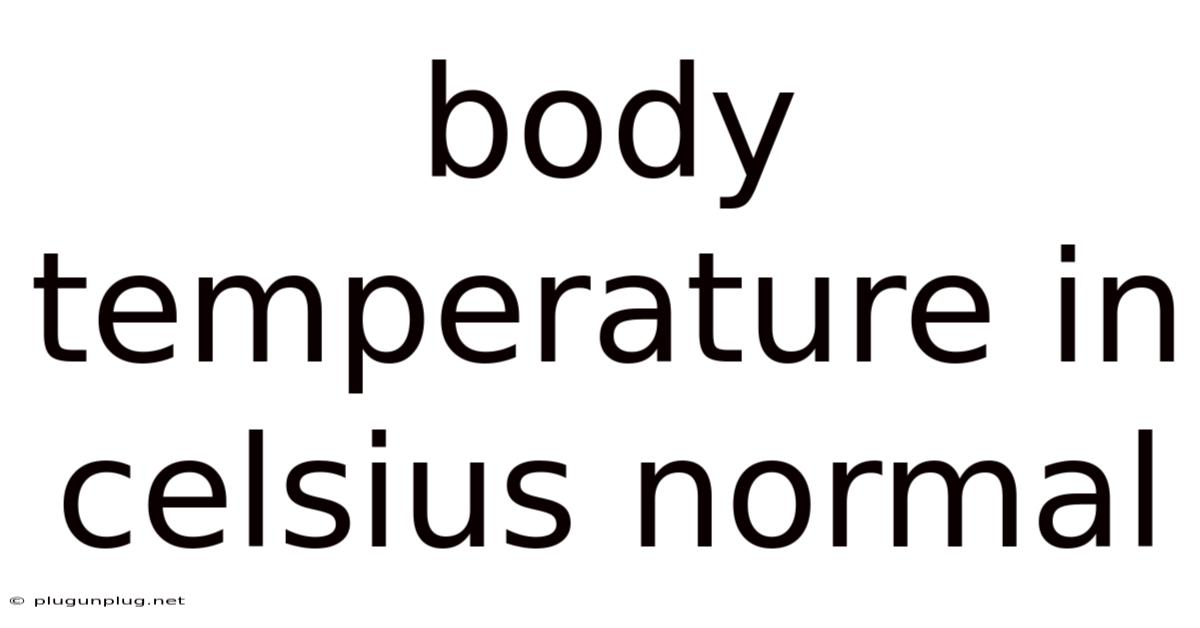Body Temperature In Celsius Normal