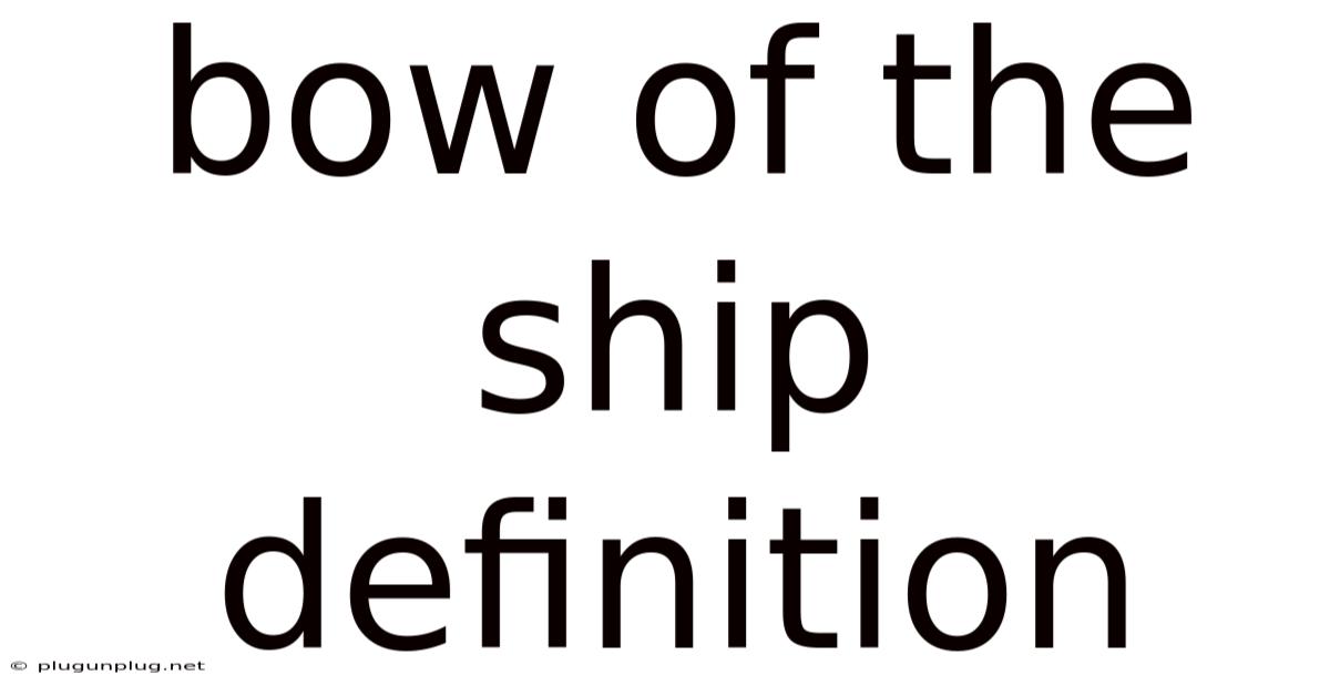Bow Of The Ship Definition