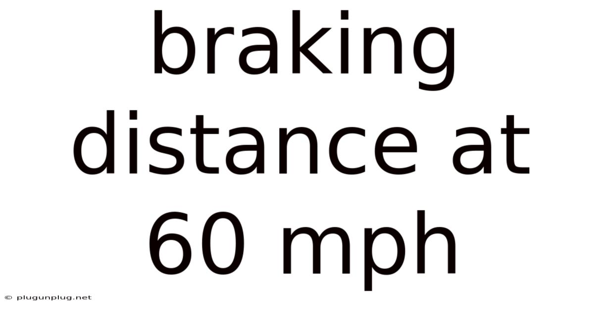 Braking Distance At 60 Mph
