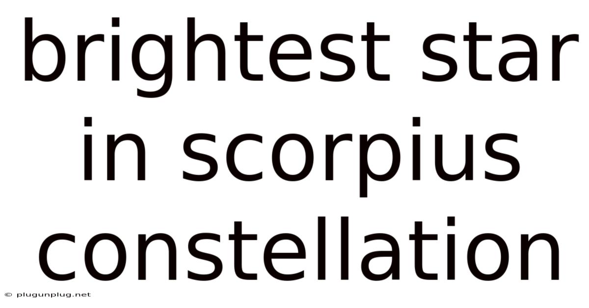 Brightest Star In Scorpius Constellation