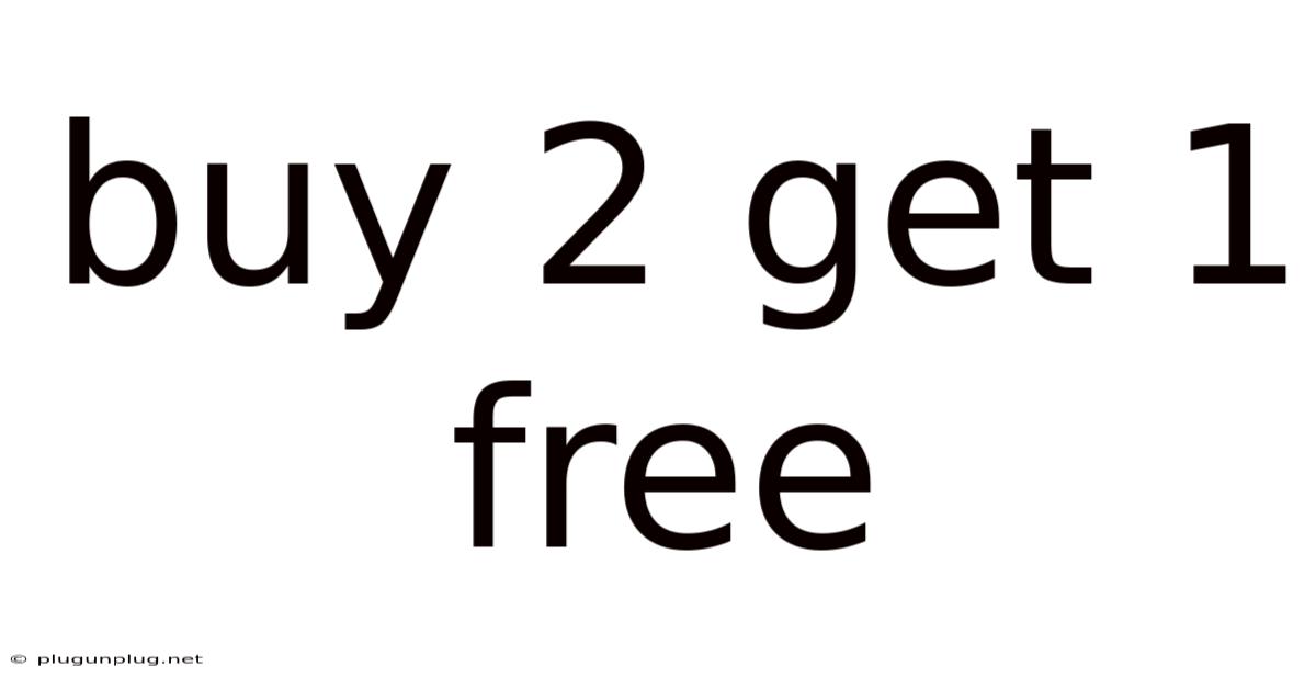Buy 2 Get 1 Free