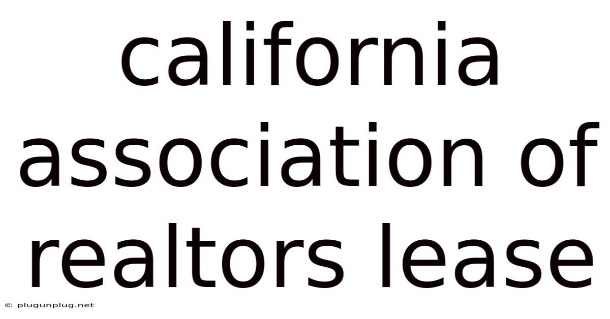California Association Of Realtors Lease