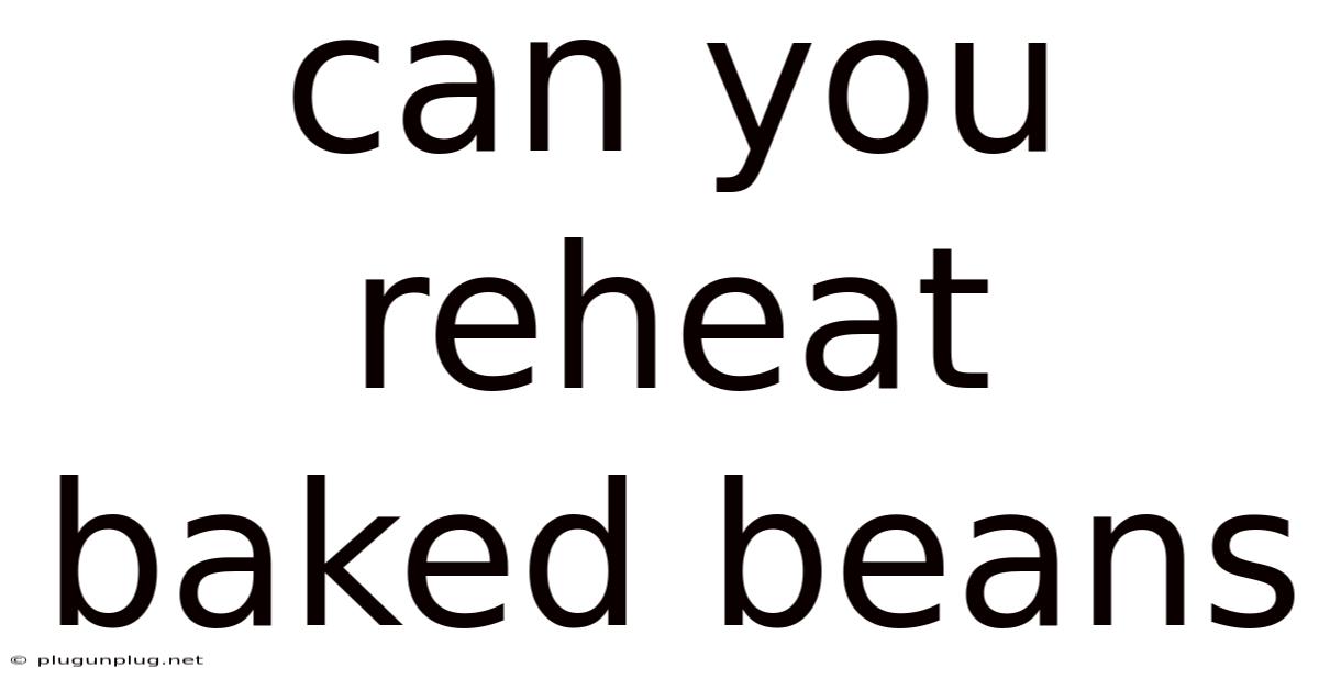 Can You Reheat Baked Beans