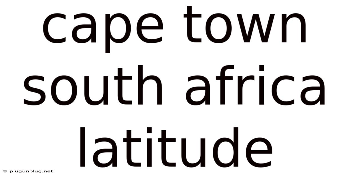 Cape Town South Africa Latitude